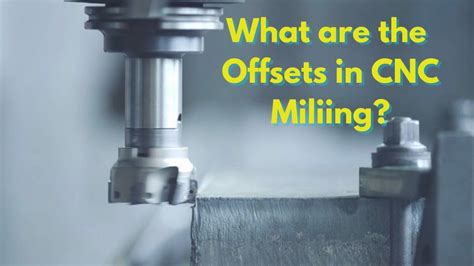 tool offset cnc machine|offset meaning in cnc programming.